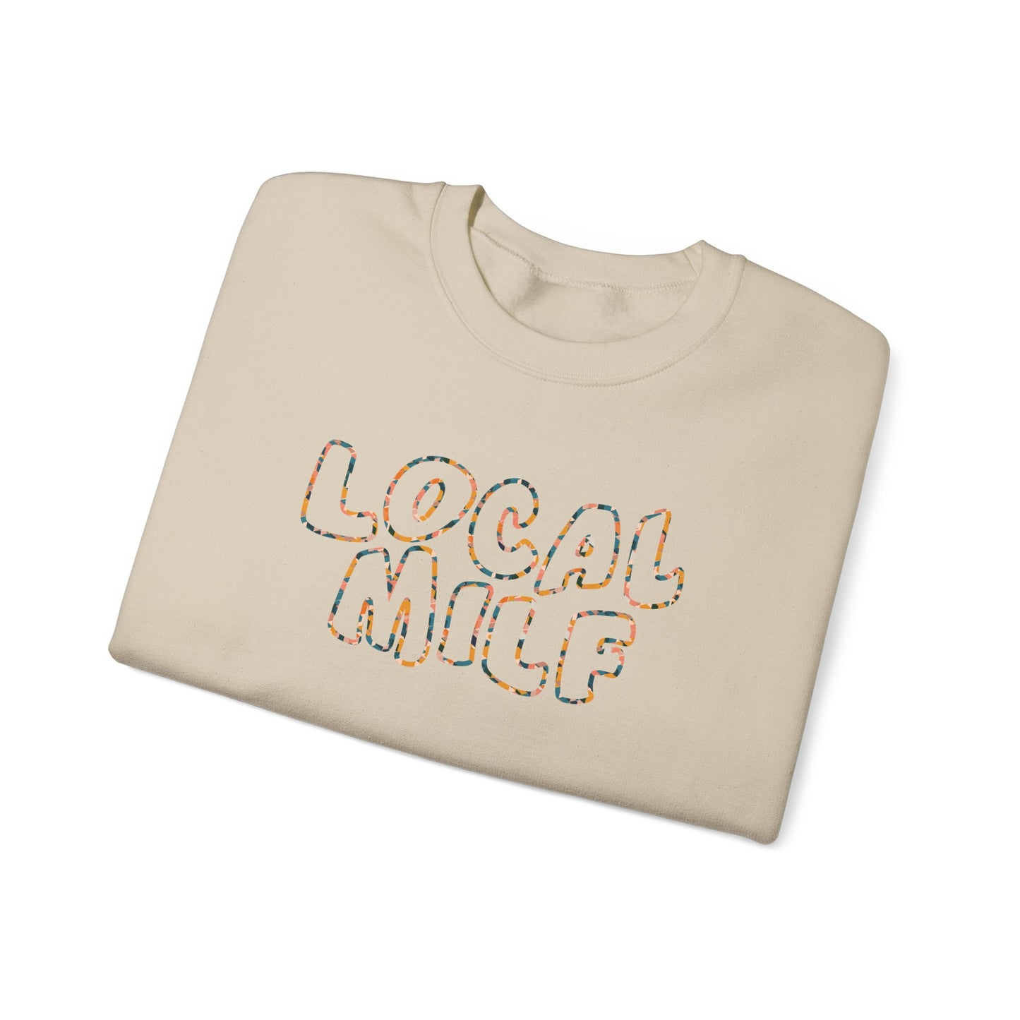 Local Milf Sweatshirt