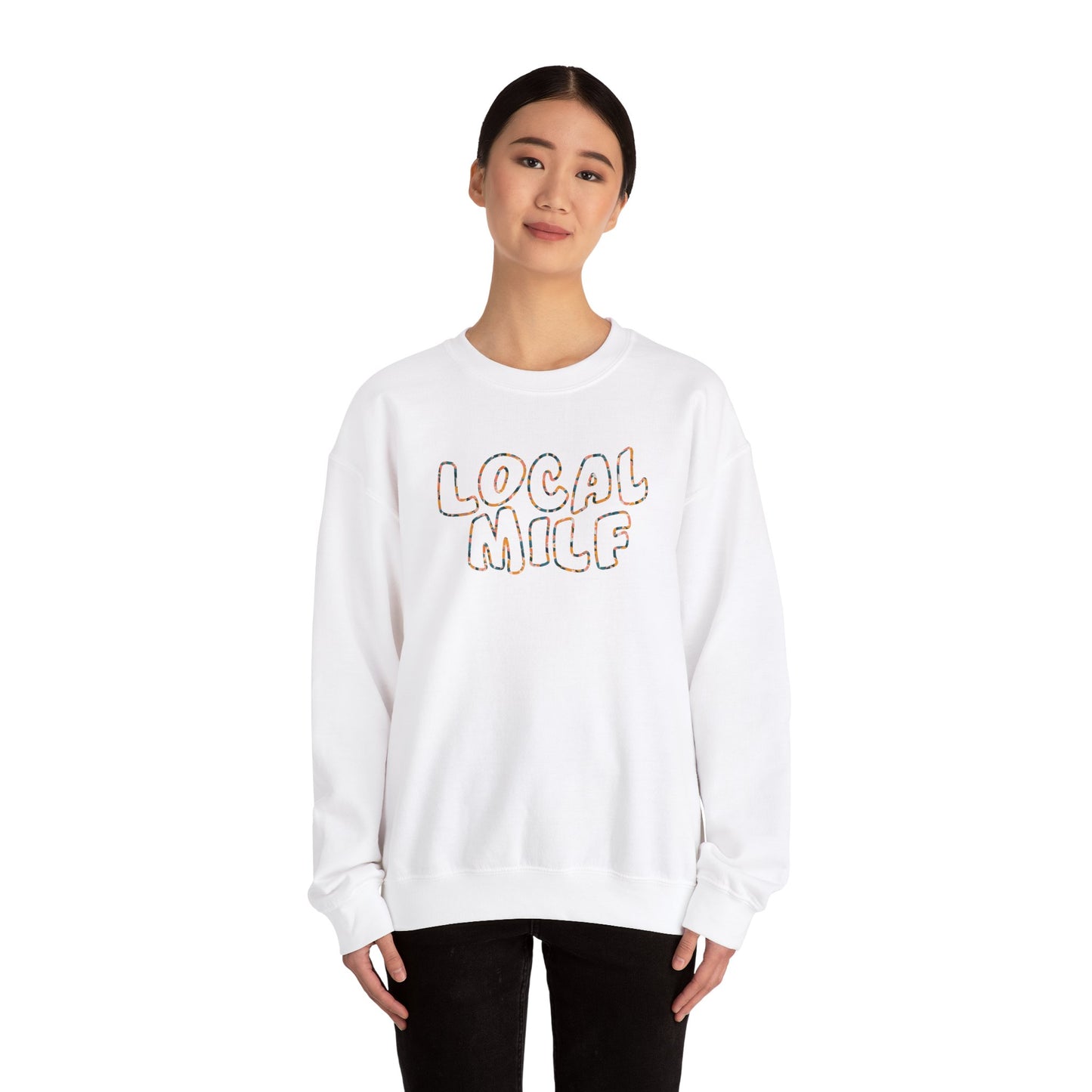 Local Milf Sweatshirt