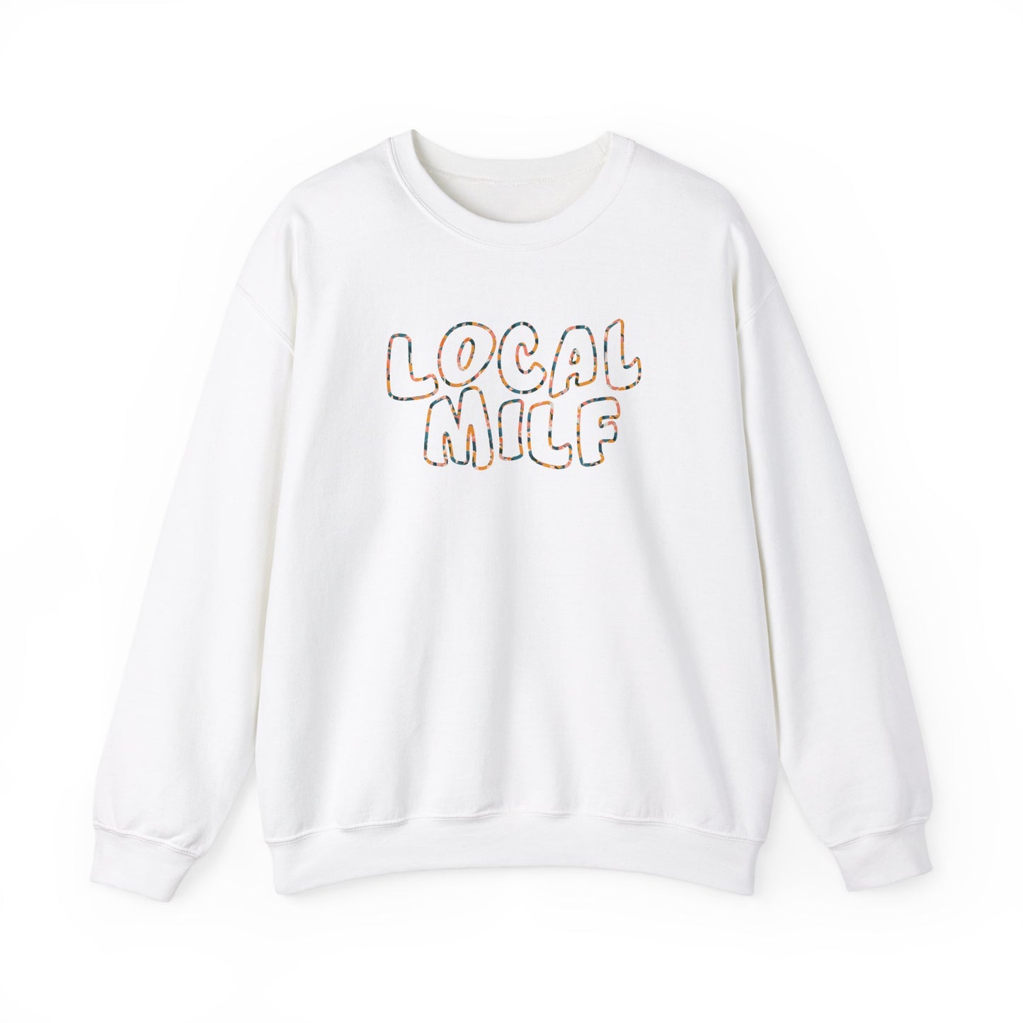 Local Milf Sweatshirt